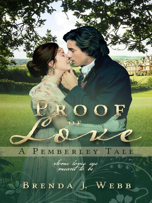 Title details for Proof of Love--A Pemberley Tale by Brenda J. Webb - Available
